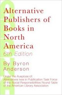 Alternative Publishers of Books in North America, 6th Edition